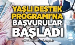 Yaşlı Destek Programı'na başvurular başladı
