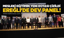 Mesleki eğitimin yeni rotası çizildi: Ereğli'de dev panel!