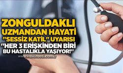 Zonguldaklı uzmandan hayati "sessiz katil" uyarısı: "Her 3 erişkinden biri bu hastalıkla yaşıyor!"
