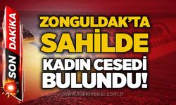 Zonguldak’ta sahilde kadın cesedi bulundu!