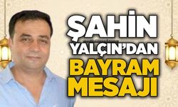 Şahin Yalçın’dan Kurban Bayramı Mesajı
