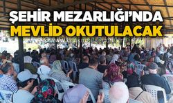 Şehir Mezarlığı'nda mevlid okutulacak