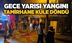 Gece yarısı yangını: Tamirhane küle döndü