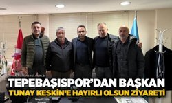 Tepebaşıspor’dan Başkan Tunay Keskin’e hayırlı olsun ziyareti