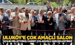 Uluköy’e çok amaçlı salon: Açılışı Milletvekili Ahmet Çolakoğlu gerçekleştirdi!