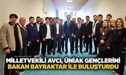 Milletvekili Avcı, ÜNİAK gençlerini Bakan Bayraktar ile buluşturdu