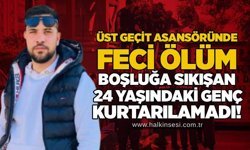 Üst geçit asansöründe feci ölüm: Boşluğa sıkışan 24 yaşındaki genç kurtarılamadı!
