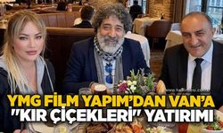 YMG Film Yapım’dan Van’a "Kır Çiçekleri" Yatırımı