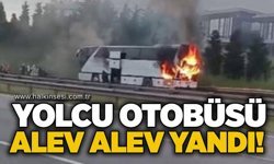 Yolcu otobüsü alev alev yandı!