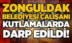 Zonguldak Belediyesi çalışanı kutlamalarda darp edildi