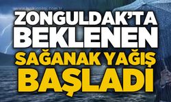 Zonguldak'ta beklenen sağanak yağış başladı: Pazar gününe kadar devam edecek!