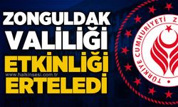Zonguldak Valiliği etkinliği erteledi