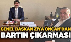Genel Başkan Ziya Öncan'dan Bartın çıkarması