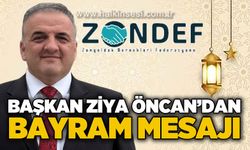 ZONDEF Genel Başkanı Ziya Öncan Kurban Bayramı'nı kutladı
