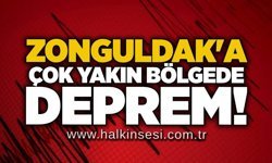 Zonguldak'a çok yakın bölgede deprem!