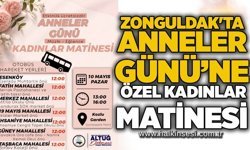 Zonguldak'ta Anneler Günü’ne özel kadınlar matinesi