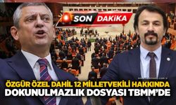 Özgür Özel dahil 12 milletvekili hakkında dokunulmazlık dosyası TBMM’de