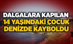 Dalgalara kapılan 14 yaşındaki çocuk denizde kayboldu