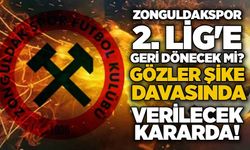 Zonguldakspor 2. Lig'e geri dönecek mi? Gözler şike davasında verilecek kararda!