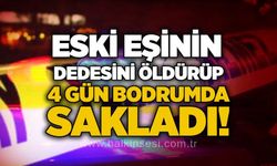 Eski eşinin dedesini öldürüp 4 gün bodrumda sakladı!