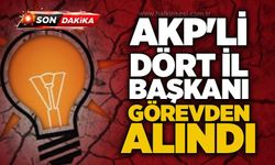 AKP'li dört il başkanı görevden alındı