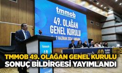 TMMOB 49. Olağan Genel Kurulu sonuç bildirgesi yayımlandı