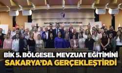 BİK 5. Bölgesel Mevzuat Eğitimini Sakarya’da gerçekleştirdi