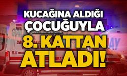 Kucağına aldığı çocuğuyla 8. kattan atladı!