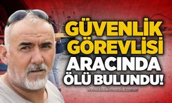 Güvenlik görevlisi aracında ölü bulundu!