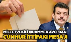 AK Parti Zonguldak Milletvekili Muammer Avcı’dan Cumhur İttifakı mesajı
