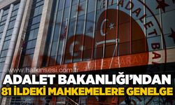 Adalet Bakanlığı’ndan organize suçlarla mücadelede yeni genelde