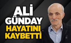 Ali Günday hayatını kaybetti