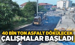 40 bin ton asfalt dökülecek: Çalışmalar başladı!
