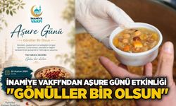 İnamiye Vakfı'ndan Aşure Günü etkinliği: "Gönüller bir olsun"