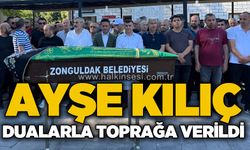 Ayşe Kılıç dualarla toprağa verildi