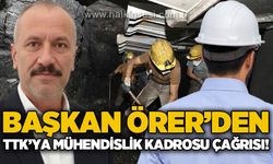 Başkan Atakan Örer'den TTK'ya mühendislik kadrosu çağrısı!