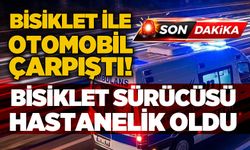 Bisiklet ile otomobil çarpıştı: 10 yaşındaki bisiklet sürücüsü hastanelik oldu!