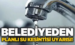 Belediye uyardı: Sular kesilecek!
