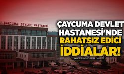 Çaycuma Devlet Hastanesi'nde rahatsız edici iddialar!