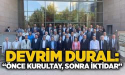 Devrim Dural: “Önce kurultay, sonra iktidar”