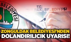 Zonguldak Belediyesi'nden dolandırılıcık uyarısı!