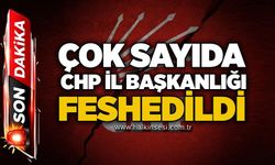 Çok sayıda CHP İl Başkanlığı feshedildi