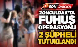 Zonguldak'ta fuhuş operasyonu: 2 şüpheli tutuklandı