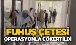 F*huş çetesi operasyonla çökertildi