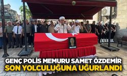 Genç polis memuru Samet Özdemir son yolculuğuna uğurlandı