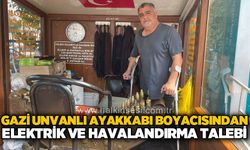 Gazi unvanlı ayakkabı boyacısından elektrik ve havalandırma talebi