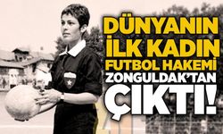 Dünyanın İlk Kadın Futbol Hakemi Zonguldak’tan çıktı!