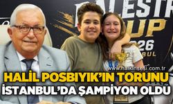 Halil Posbıyık’ın torunu İstanbul’da şampiyon oldu!...