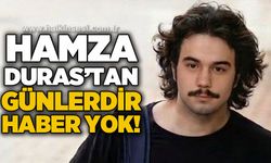 22 yaşındaki genç Hamza Duras'tan günlerdir haber alınamıyor!