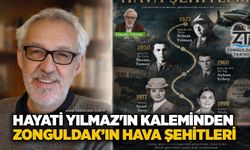 Hayati Yılmaz'ın kaleminden: Zonguldak’ın hava şehitleri